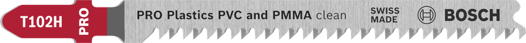 Bosch T102H PRO 톱날은 깨끗한 PVC 및 PMMA 절단에 적합합니다.